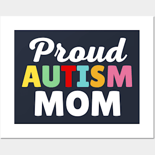 Proud Autism Mom Posters and Art